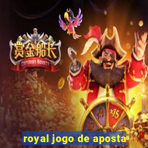 royal jogo de aposta