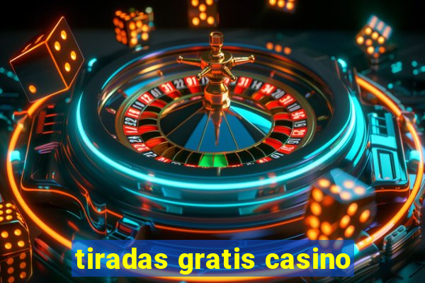 tiradas gratis casino