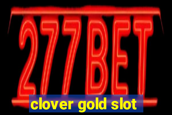 clover gold slot