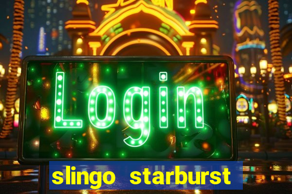 slingo starburst slot game