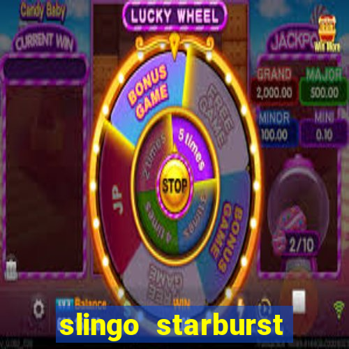 slingo starburst slot game