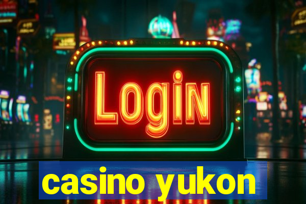 casino yukon