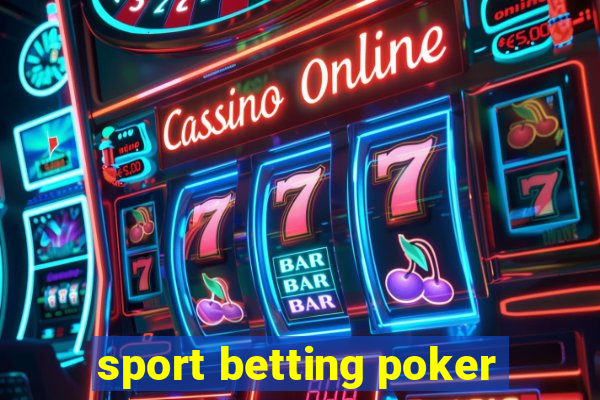 sport betting poker