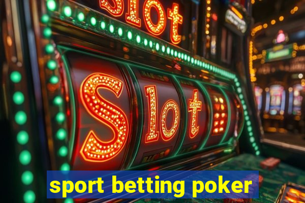 sport betting poker