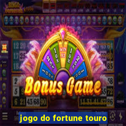 jogo do fortune touro