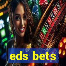 eds bets