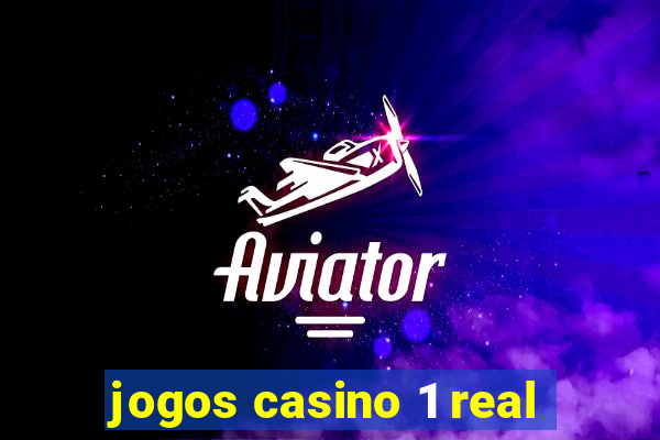 jogos casino 1 real