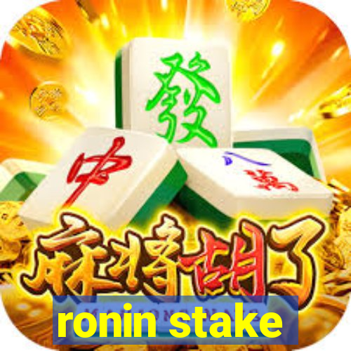 ronin stake