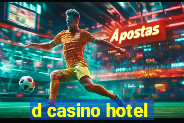 d casino hotel