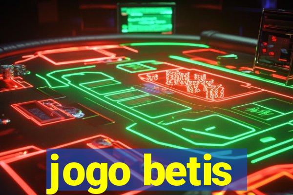 jogo betis