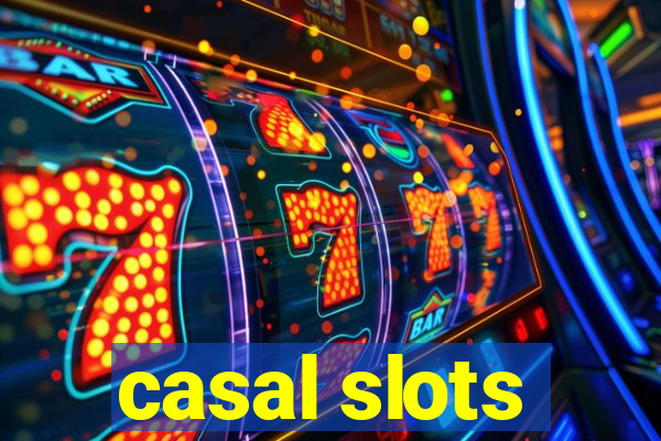 casal slots