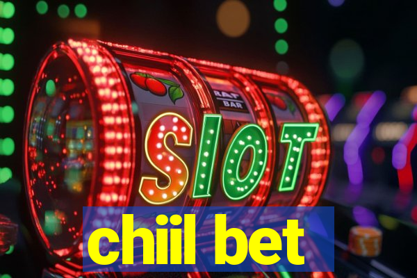 chiil bet