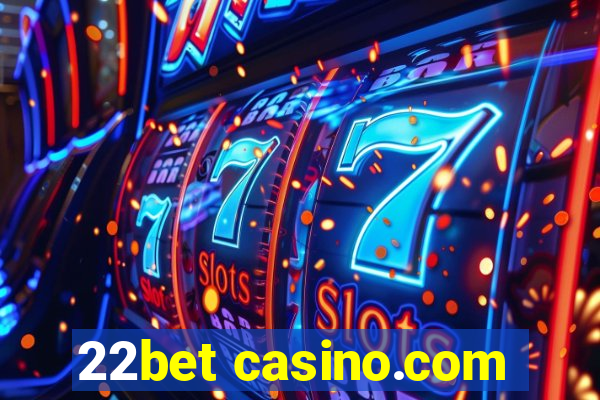 22bet casino.com