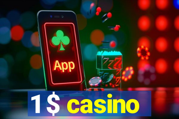 1 $ casino