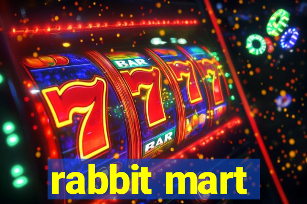 rabbit mart