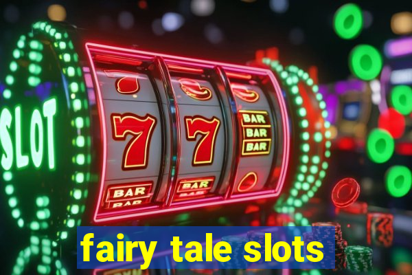 fairy tale slots