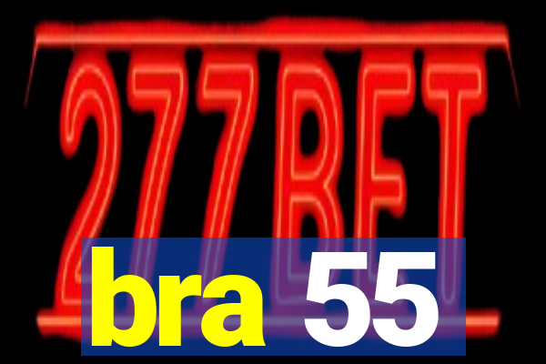 bra 55