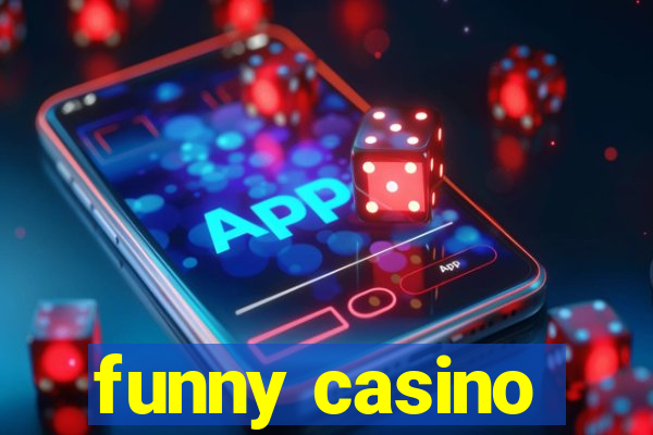 funny casino