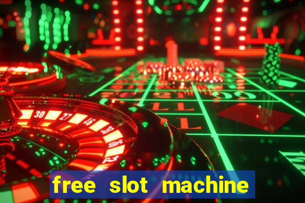 free slot machine games with free spins and bonus