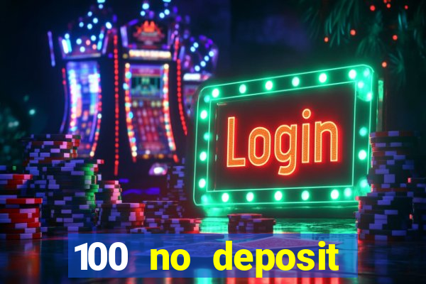 100 no deposit casino bonus