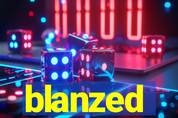 blanzed