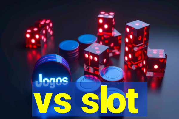 vs slot