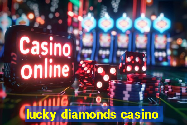 lucky diamonds casino