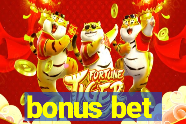 bonus bet