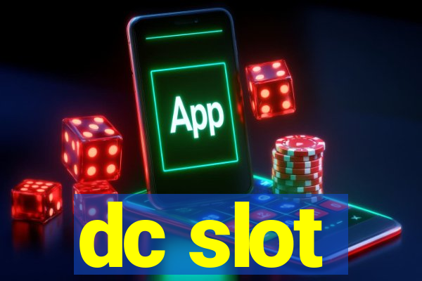 dc slot