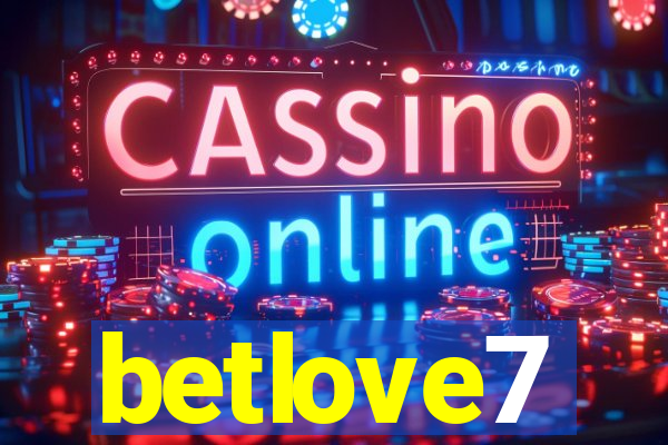 betlove7