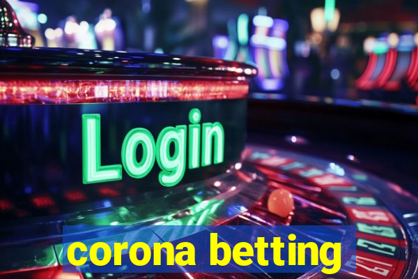 corona betting