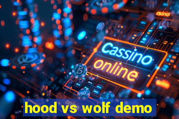 hood vs wolf demo