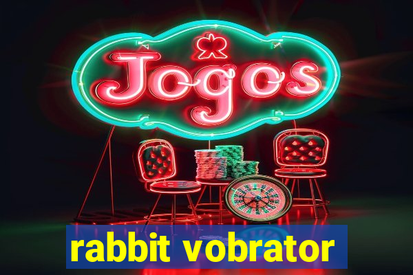 rabbit vobrator