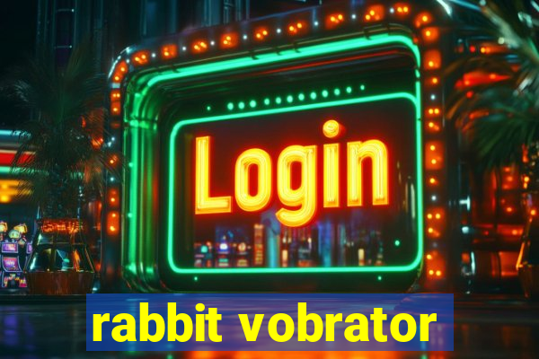 rabbit vobrator