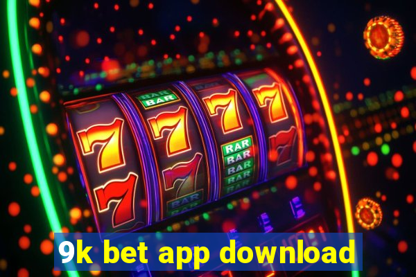 9k bet app download