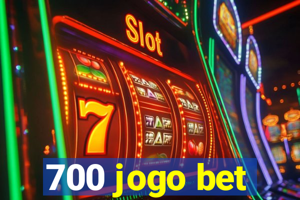 700 jogo bet