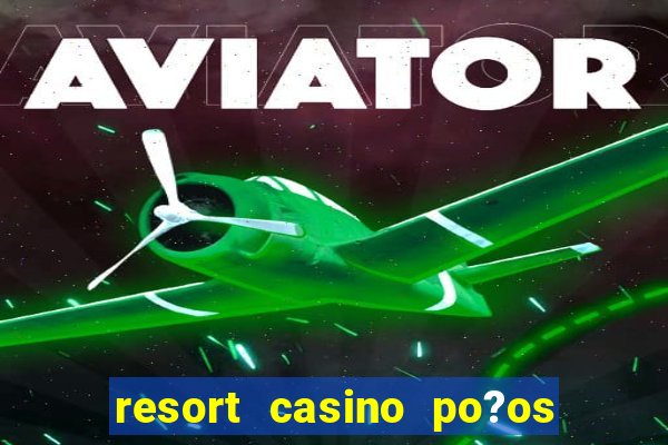 resort casino po?os de caldas