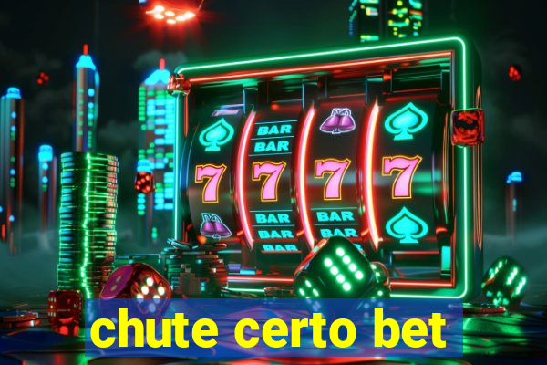 chute certo bet