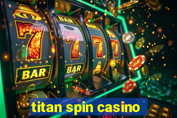 titan spin casino