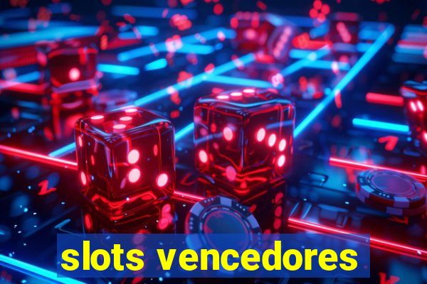 slots vencedores