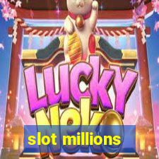 slot millions