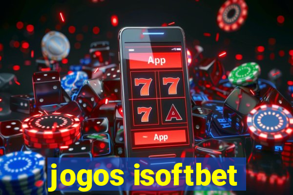 jogos isoftbet