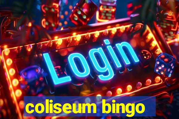 coliseum bingo