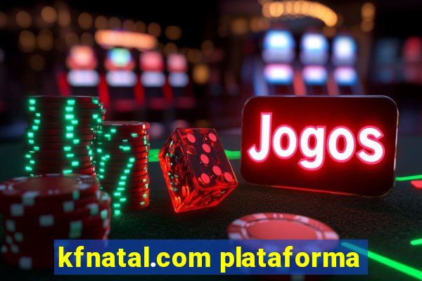 kfnatal.com plataforma