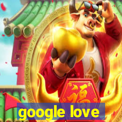 google love