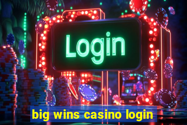 big wins casino login