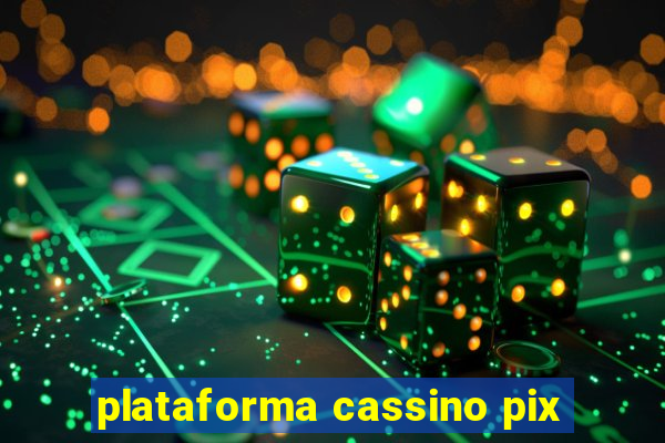 plataforma cassino pix