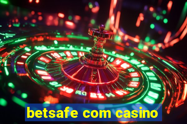 betsafe com casino