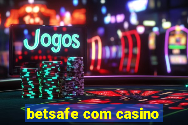 betsafe com casino