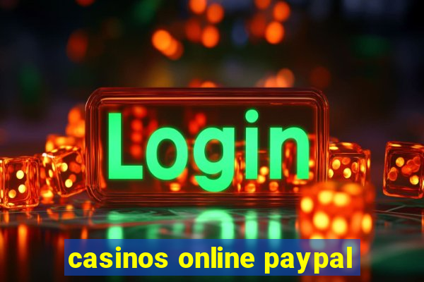 casinos online paypal